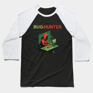 BUG HUNTER, hacker, gift present ideas Baseball T-Shirt